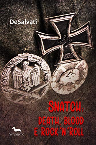 Capa do livro: Snatch: death, blood e Rock’n’Roll - Ler Online pdf