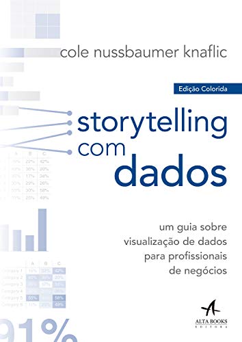 Capa do livro: Storytelling com Dados: Um guia sobre visualização de dados para profissionais de negócios - Ler Online pdf
