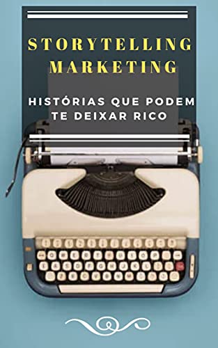 Livro PDF Storytelling Marketing: Histórias que podem te deixar rico