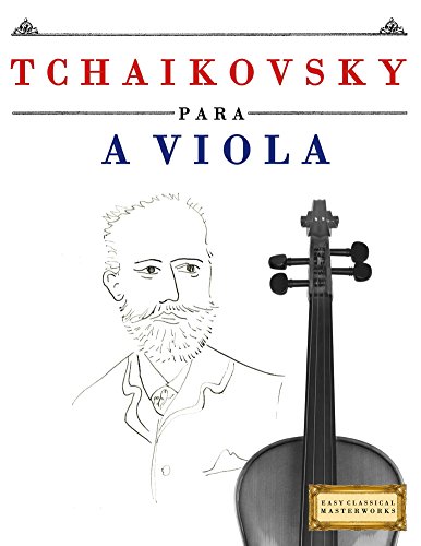 Livro PDF Tchaikovsky para a Viola: 10 peças fáciles para a Viola livro para principiantes