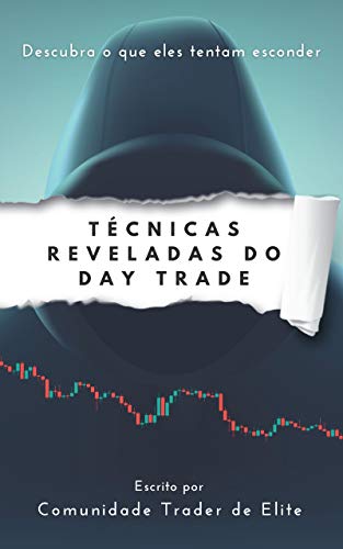 Capa do livro: Técnicas Reveladas do Day Trade: Descubra o que eles tentam esconder - Ler Online pdf
