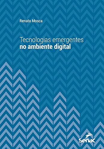Capa do livro: Tecnologias emergentes no ambiente digital (Série Universitária) - Ler Online pdf