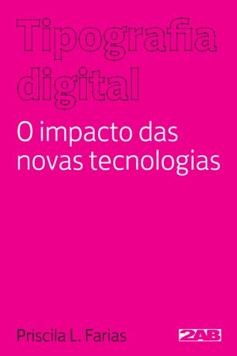 Capa do livro: Tipografia digital: O impacto das novas tecnologias - Ler Online pdf