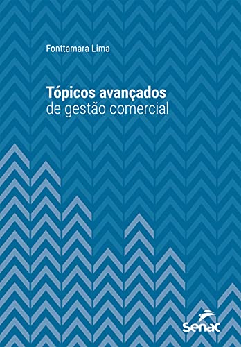 Capa do livro: Tópicos avançados de gestão comercial (Série Universitária) - Ler Online pdf