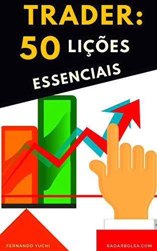 Capa do livro: Trader – 50 Lições Essenciais: ► Análise Técnica , Day Trade , Swing Trade e Price Action ( Análise Gráfica ) - Ler Online pdf