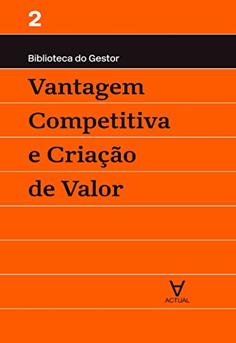 Capa do livro: Vantagem Competitiva e Criação de Valor - Ler Online pdf