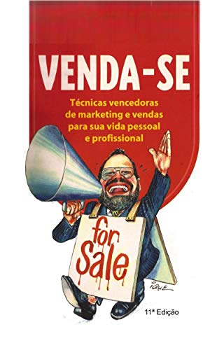 Capa do livro: VENDA-SE: Técnicas Vencedoras de Marketing e Vendas para sua Vida Pessoal e Profissional - Ler Online pdf