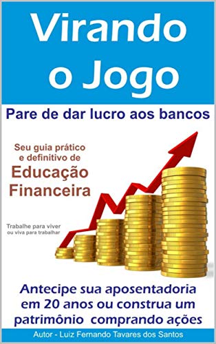 Capa do livro: VIRANDO O JOGO: Pare de dar lucro aos bancos - Ler Online pdf