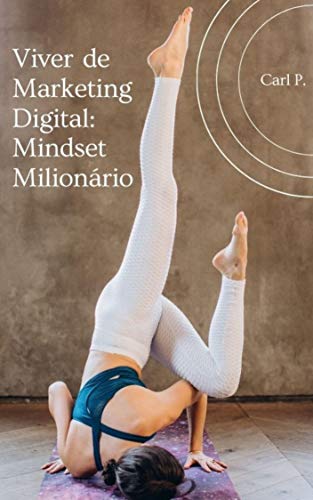 Capa do livro: Viver de Marketing Digital: Mindset Milionário - Ler Online pdf