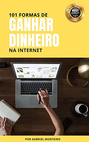 Livro PDF 101 Formas de Ganhar Dinheiro na Internet: Testadas e Aprovadas