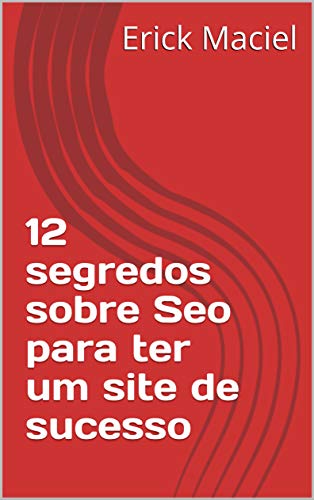 Livro PDF 12 segredos sobre Seo para ter um site de sucesso