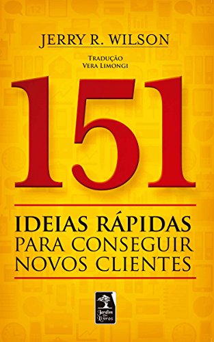 Capa do livro: 151 ideias rápidas para conseguir novos clientes - Ler Online pdf