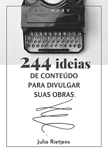Livro PDF: 244 Ideias De Conteúdo Para Divulgar Suas Obras