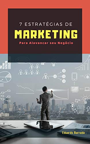 Capa do livro: 7 Estratégias de Marketing para Alavancar seu Negócio: Passos simples para aumentar suas vendas - Ler Online pdf
