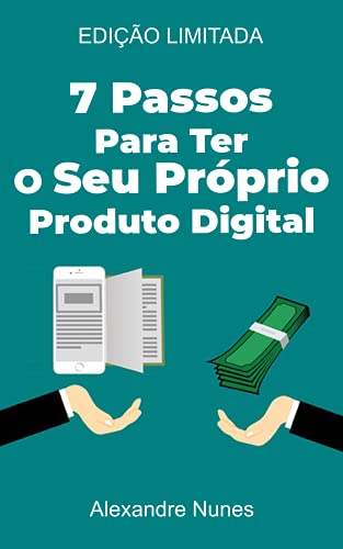 Livro PDF 7 Passos Para Ter O Seu Próprio Produto Digital