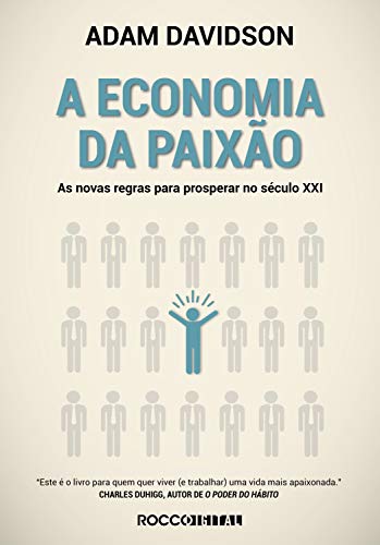 Capa do livro: A economia da paixão: As novas regras para prosperar no século XXI (Pitch Deck) - Ler Online pdf