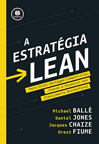 Capa do livro: A Estratégia Lean: Para Criar Vantagem Competitiva, Inovar e Produzir com Crescimento Sustentável - Ler Online pdf