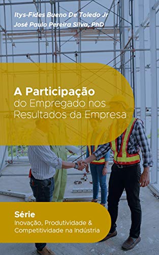 Livro PDF: A Participação dos Empregados nos Resultados da Empresa: Estudo de Caso