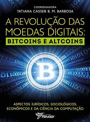Capa do livro: A Revolução das Moedas Digitais: Bitcoins e Altcoins - Ler Online pdf