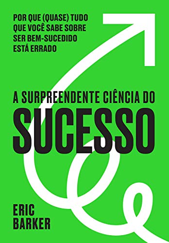 Capa do livro: A surpreendente ciência do sucesso - Ler Online pdf