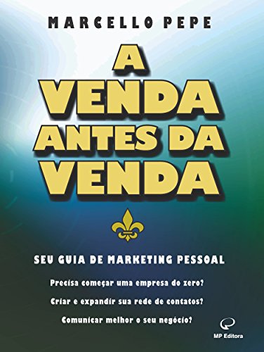 Livro PDF A Venda Antes da Venda: Seu guia de marketing pessoal