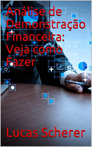 Capa do livro: Análise de Demonstração Financeira: Veja como Fazer - Ler Online pdf