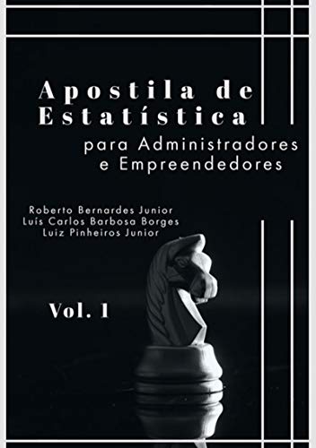 Livro PDF Apostila De Estatística Para Administradores E Empreendedores (vol1)