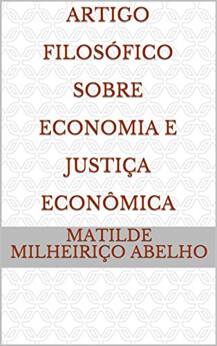 Capa do livro: Artigo Filosófico Sobre Economia e Justiça Econômica - Ler Online pdf