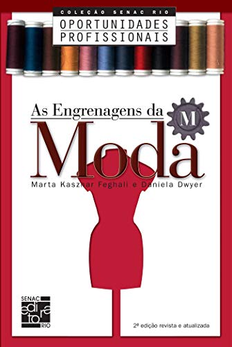 Capa do livro: As engrenagens da moda (Coleção Senac Rio Oportunidades Profissioniais) - Ler Online pdf