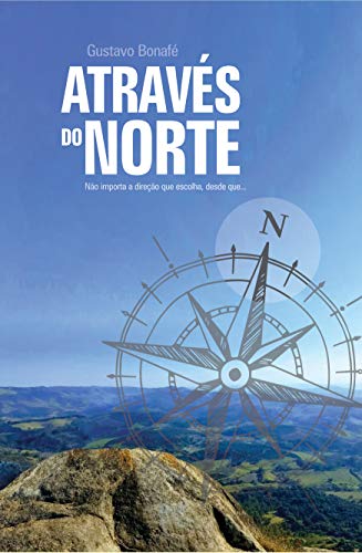 Capa do livro: Através do Norte : Não importa a direção que escolha, desde que… - Ler Online pdf