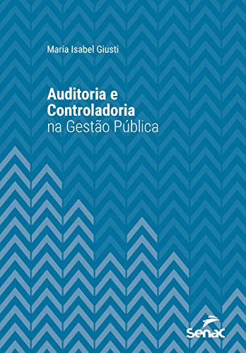 Livro PDF: Auditoria e controladoria na gestão pública (Série Universitária)