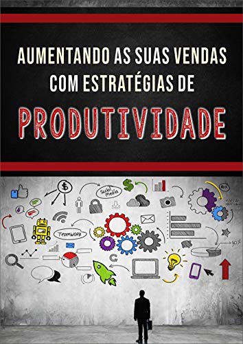 Capa do livro: Aumentando as suas vendas com estratégias de produtividade - Ler Online pdf