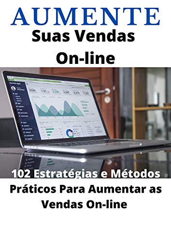 Livro PDF Aumente Suas Vendas On-line: 102 Estratégia e Métodos Práticos Para Aumentar as Vendas On-line