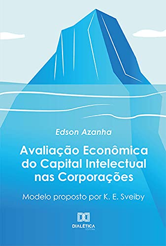 Capa do livro: Avaliação Econômica do Capital Intelectual nas Corporações: Modelo proposto por K. E. Sveiby - Ler Online pdf