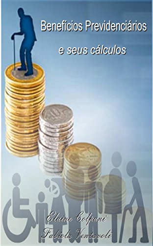 Livro PDF BENEFÍCIOS PREVIDENCIÁRIOS E SEUS CÁLCULOS