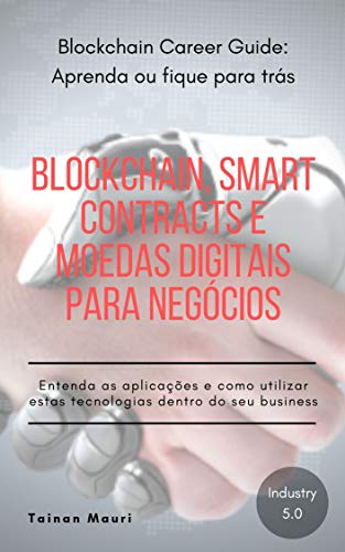 Livro PDF Blockchain, Smart Contracts e Moedas Digitais para Negócios
