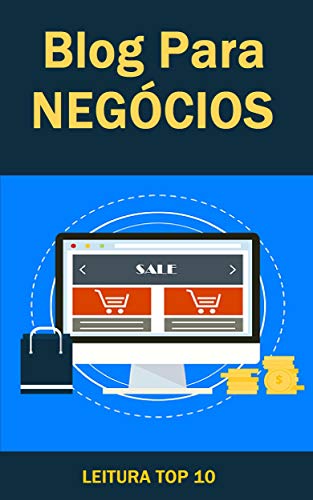 Livro PDF Blog Para Negócios: Ebook Blog Para Negócios (Ganhar Dinheiro)