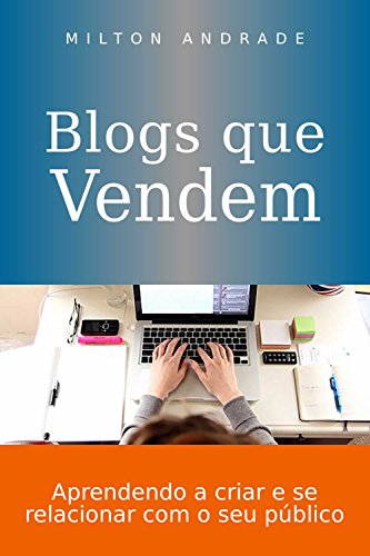 Capa do livro: Blogs que vendem: Aprenda a criar e se relacionar com o seu público - Ler Online pdf