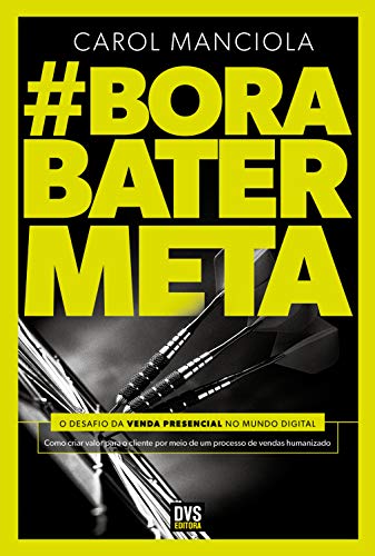 Capa do livro: Bora Bater Meta: O desafio da venda presencial no mundo digital - Ler Online pdf