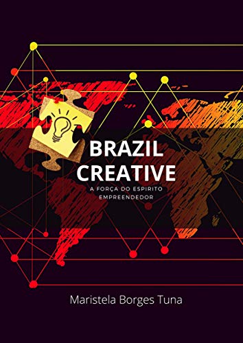Livro PDF Brazil Creative: A força do espírito empreendedor (Ambientes Desafiadores Livro 1)