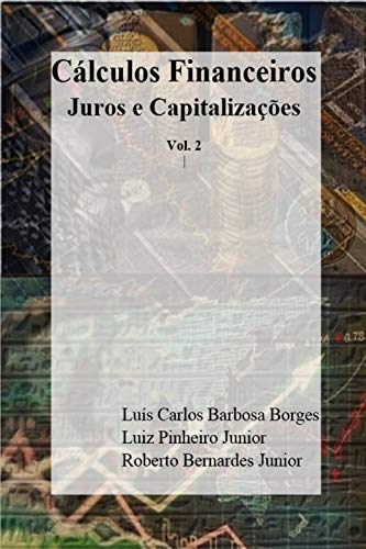 Capa do livro: Cálculos Financeiros: Juros e Capitalizações - Ler Online pdf