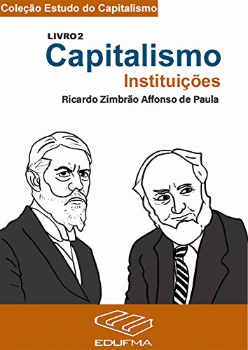 Capa do livro: Capitalismo: Instituições (Coleção Estudo do Capitalismo Livro 2) - Ler Online pdf