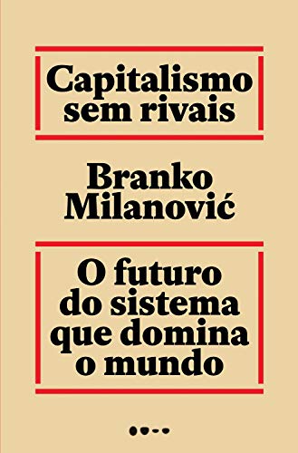 Capa do livro: Capitalismo sem rivais: O futuro do sistema que domina o mundo - Ler Online pdf