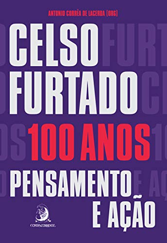Livro PDF Celso Furtado, 100 anos: Pensamento e ação