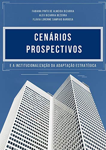 Livro PDF Cenários Prospectivos: E a Institucionalização da Adaptação Estratégica