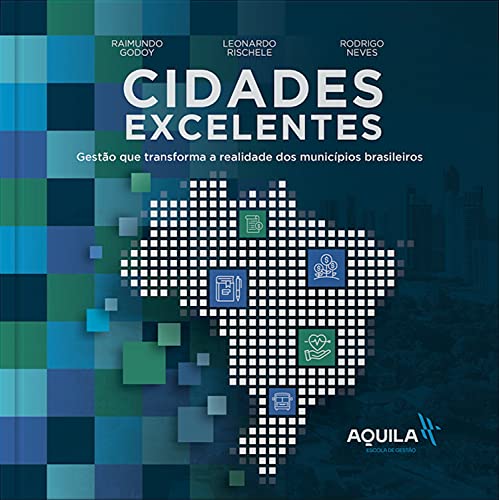 Capa do livro: Cidades excelentes: Gestão que transforma a realidade dos municípios brasileiros - Ler Online pdf