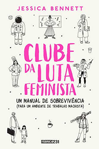 Capa do livro: Clube da luta feminista: Um manual de sobrevivência (para um ambiente de trabalho machista) - Ler Online pdf