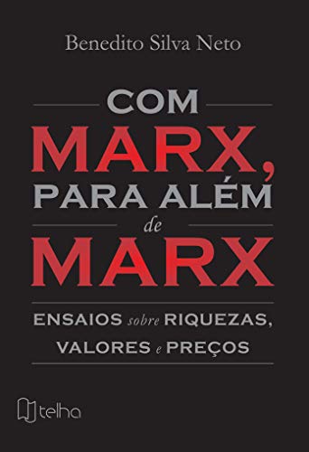 Capa do livro: Com Marx, para além de Marx: ensaios sobre riquezas, valores e preços - Ler Online pdf
