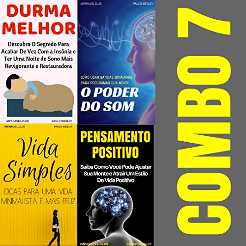 Livro PDF Combo 7: Durma Melhor, O Poder do Som, Vida Simples, Pensamento Positivo (Imparavel.club Combo)