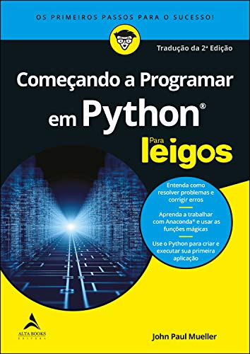 Livro PDF Começando A Programar Em Python Para Leigos: Os Primeiros Passos Para o Sucesso